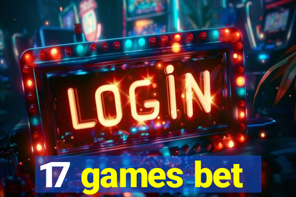 17 games bet